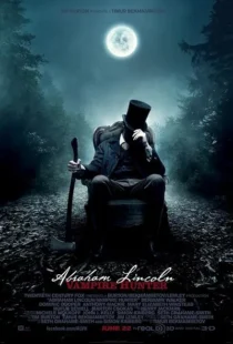 فیلم Abraham Lincoln: Vampire Hunter 2012