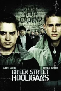 فیلم Green Street Hooligans 2005