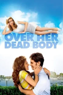  فیلم Over Her Dead Body 2008