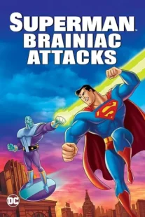  انیمیشن Superman: Brainiac Attacks 2006