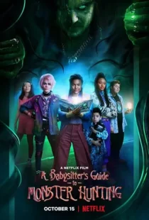 فیلم A Babysitter’s Guide to Monster Hunting 2020